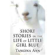 Short Stories in the Life of Little Girl Blue