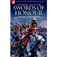 Swords of Honour: The Careers of Six Outstanding Officers from the Napoleonic Wars, the Wars for India and the American Civil War