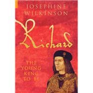 Richard III The Young King to be