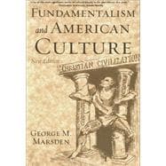 Fundamentalism and American Culture The Shaping of Twentieth-Century Evangelicalism, 1870-1925