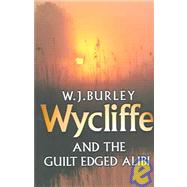 Wycliffe And the Guilt Edged Alibi