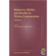Multiaccess, Mobility and Teletraffic for Wireless Communication