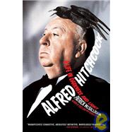 Alfred Hitchcock: A Life in Darkness and Light