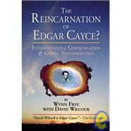 The Reincarnation of Edgar Cayce? Interdimensional Communication and Global Transformation