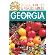 50 GREAT HERBS, FRUITS, AND VEGETABLES FOR GEORGIA