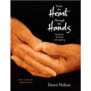 From the Heart Through the Hands The Power of Touch in Caregiving