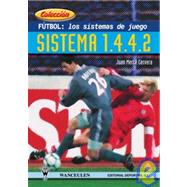 Futbol Los Sistemas De Juego, Sistema 1.4.4.2/ Soccer, Game Systems, System 1.4.4.2