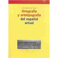 Ortografia y ortotipografia del espanol actual / Orthography and Typography of Actual Spanish