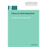 Oxford Key Concepts for the Language Classroom Focus on Oral Interaction Focus on Oral Interaction