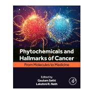 Phytochemicals and Hallmarks of Cancer,9780443340840