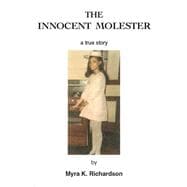 The Innocent Molester: A True Story