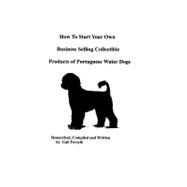 How to Start Your Own Business Selling Collectible Products of Portuguese Water Dogs