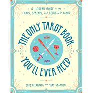 The Only Tarot Book You'll Ever Need,9781507210840