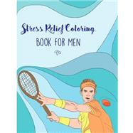 Stress Relief Coloring Book for Men
