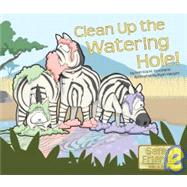 Clean Up the Watering Hole!