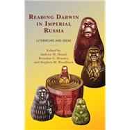 Reading Darwin in Imperial Russia Literature and Ideas