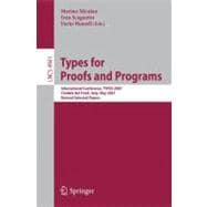 Types for Proofs and Programs: International Conference, Types 2007, Cividale Del Friuli, Italy, May 2-5, 2007, Revised Selected Papers