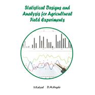 Statistical Designs and Analysis for Agricultural Field Experiments