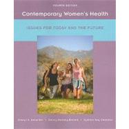 Contemporary Women's Health : Issues for Today and the Future
