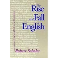 The Rise and Fall of English; Reconstructing English as a Discipline