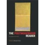 The Postmodernism Reader: Foundational Texts