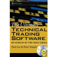 The Ultimate Technical Trading Software: In Search of the Holy Grail