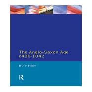 The Anglo-Saxon Age c.400-1042