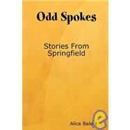 Odd Spokes    Stories from Springfield