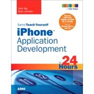 Sams Teach Yourself Iphone Application Development in 24 Hours