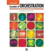 Essentials of Orchestration (#00-32757, item number AP.32757 ISBN 0739060848)