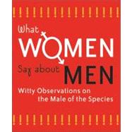 What Women Say About Men