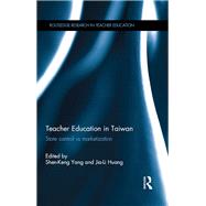 Teacher Education in Taiwan: State control vs marketization