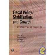 Fiscal Policy, Stabilization, and Growth : Prudence or Abstinence?