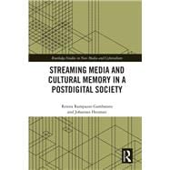 Streaming Media and Cultural Memory in a Postdigital Society