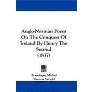 Anglo-norman Poem on the Conquest of Ireland by Henry the Second
