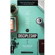 The Skinny on Discipleship: A Big Youth Ministry Topic in a Single Little Book