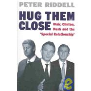 Odd Couple : Tony Blair's Love Affair with George W. Bush and America