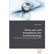 Status Quo Und Perspektiven Des Eventmarketings