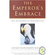 The Emperor's Embrace: The Evolution of Fatherhood,9780671020842