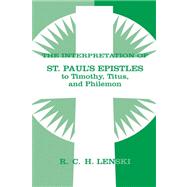 The Interpretation of St Paul's Epistles to Timothy, Titus, and Philemon