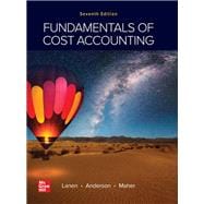Fundamentals of Cost Accounting [Rental Edition],9781264100842