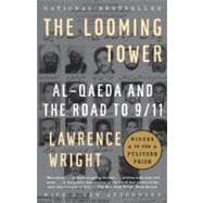 The Looming Tower Al Qaeda and the Road to 9/11