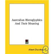 Australian Hieroglyphics and Their Meaning