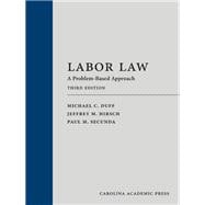 Labor Law: A Problem-Based Approach, Third Edition