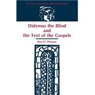 Didymus the Blind and the Text of the Gospels