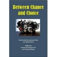 Between Chance and Choice