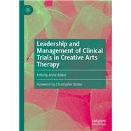 Leadership and Management of Clinical Trials in Creative Arts Therapy