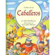 El Libro de los Caballeros / The Barefoot Book of Knights