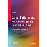 Career Patterns and Policies of Female Leaders in China