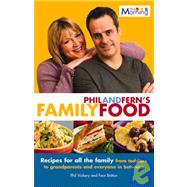 Phil and Fern's Family Feasts Recipes for All the Family from Toddlers to Grandparents and Everyone in Between,9780233050843